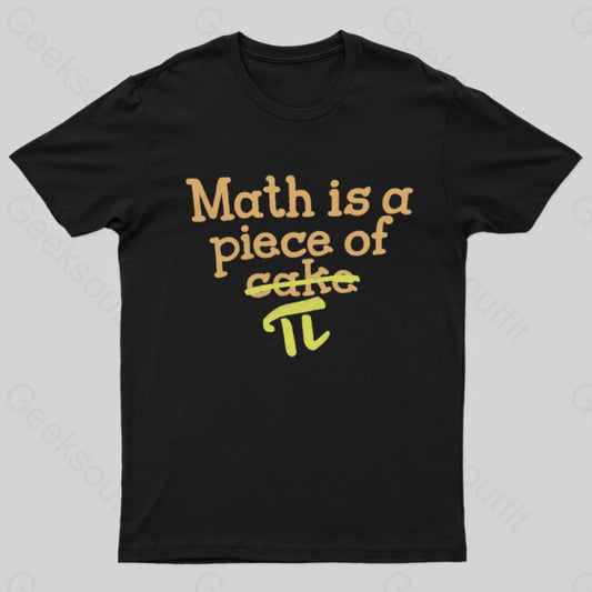 Math Is A Piece Of What T-Shirt Black / S