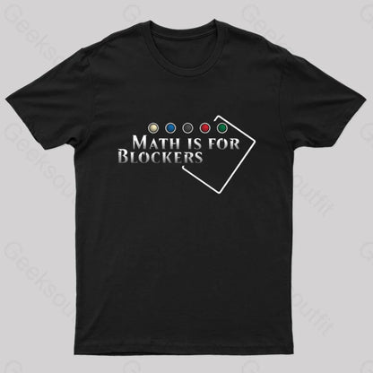 Math Is For Blockers Geek T-Shirt Black / S