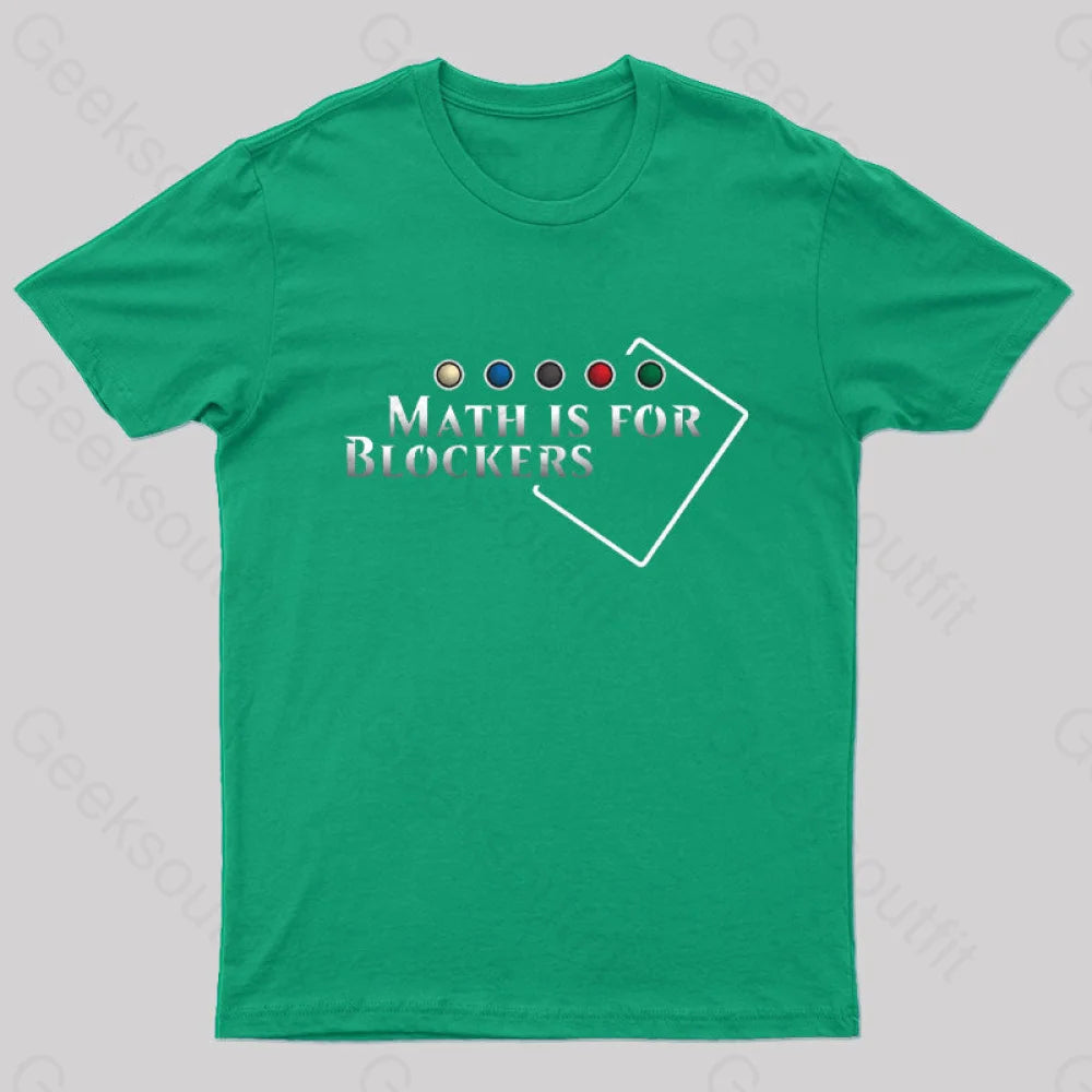 Math Is For Blockers Geek T-Shirt Green / S