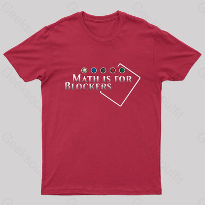 Math Is For Blockers Geek T-Shirt Red / S