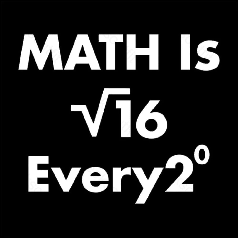 Math Is For Every One Nerd T-Shirt