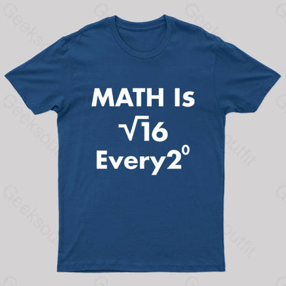 Math Is For Every One Nerd T-Shirt Navy / S