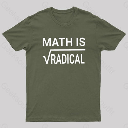 Math Is Radical Nerd T-Shirt Army Green / S