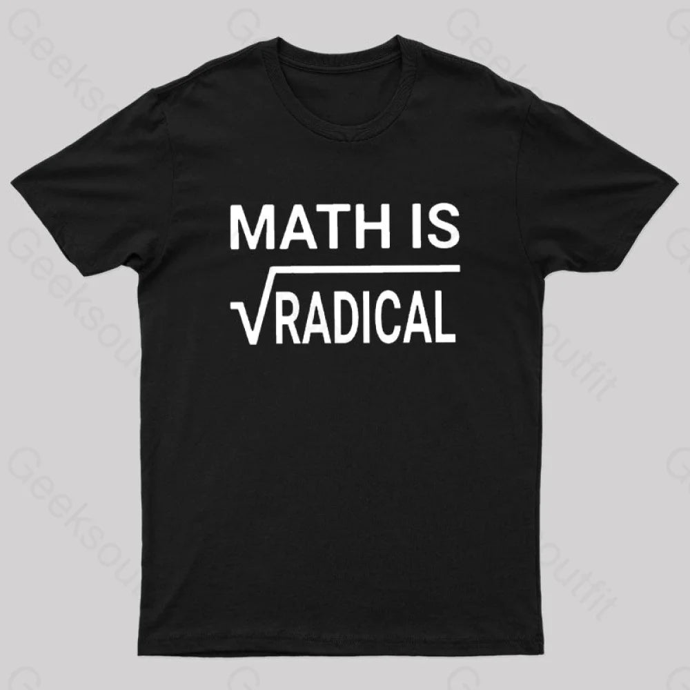 Math Is Radical Nerd T-Shirt Black / S