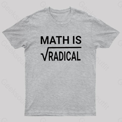 Math Is Radical Nerd T-Shirt Grey / S