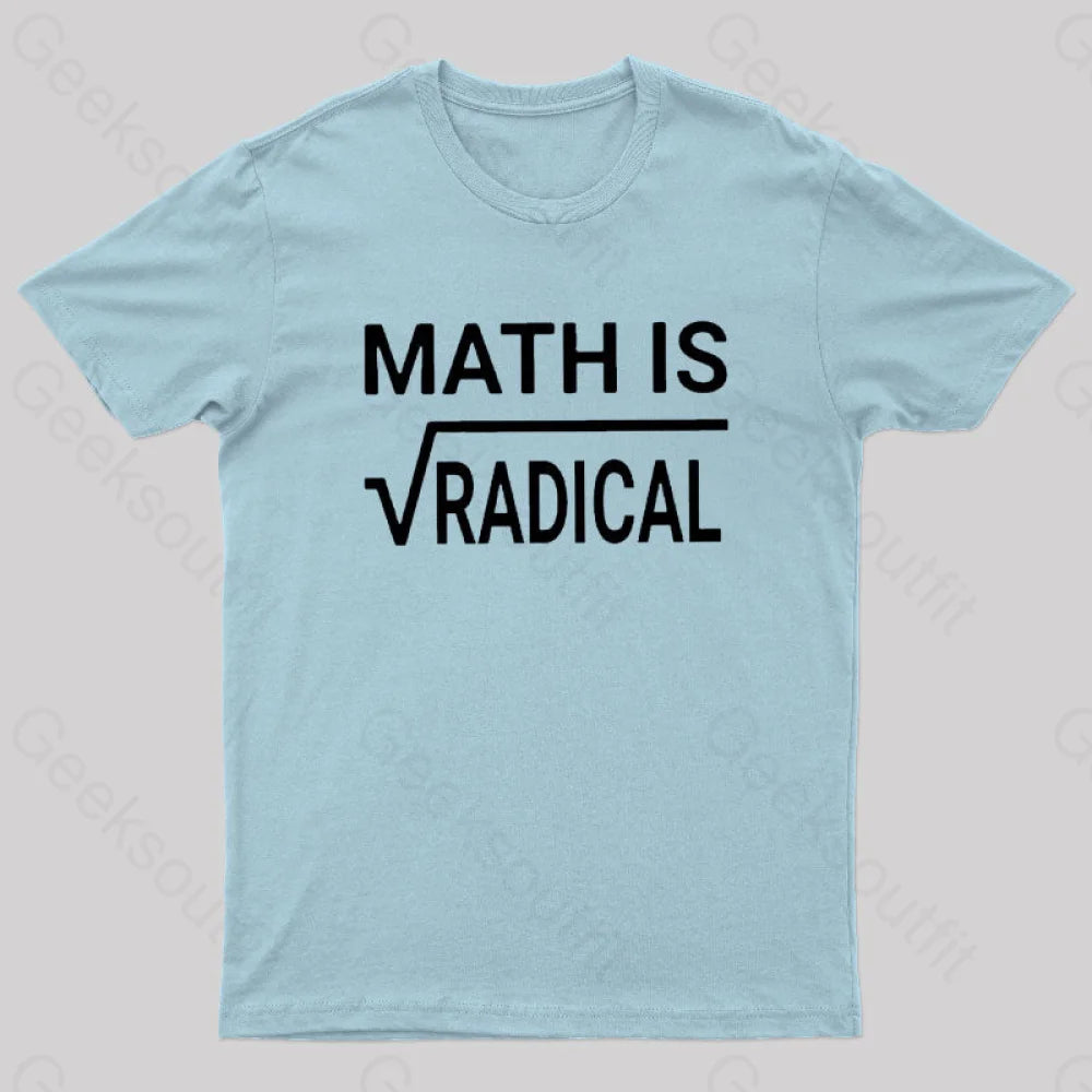 Math Is Radical Nerd T-Shirt Light Blue / S