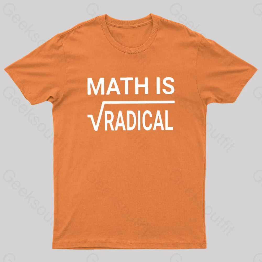 Math Is Radical Nerd T-Shirt Orange / S