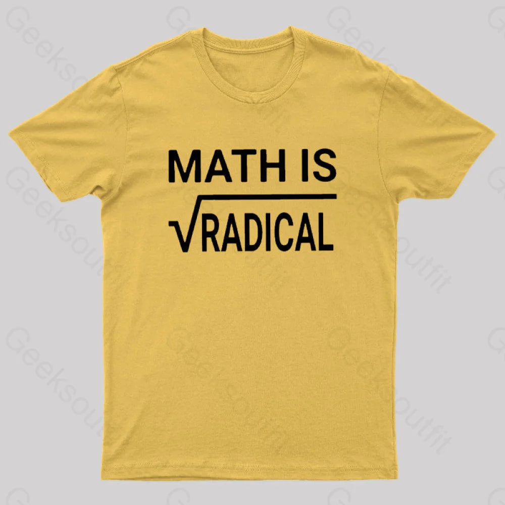 Math Is Radical Nerd T-Shirt Yellow / S