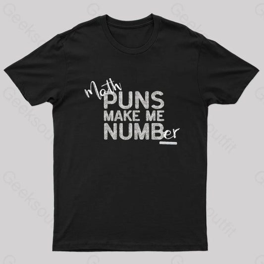 Math Makes Me Numb(Er) Nerd T-Shirt Black / S