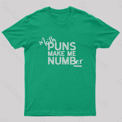 Math Makes Me Numb(Er) Nerd T-Shirt Green / S