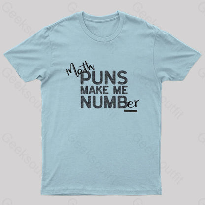 Math Makes Me Numb(Er) Nerd T-Shirt Light Blue / S