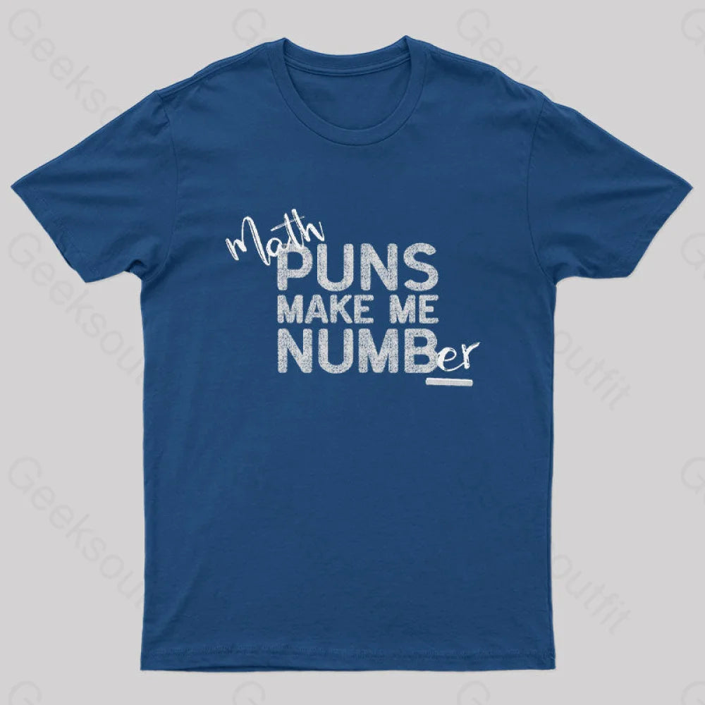 Math Makes Me Numb(Er) Nerd T-Shirt Navy / S