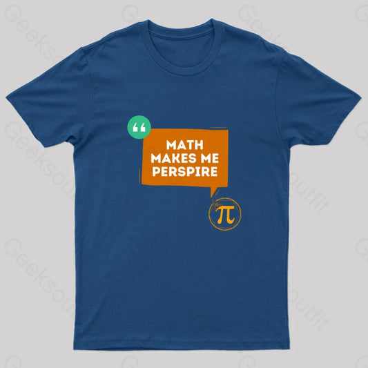 Math Makes Me Perspire Nerd T-Shirt Navy / S