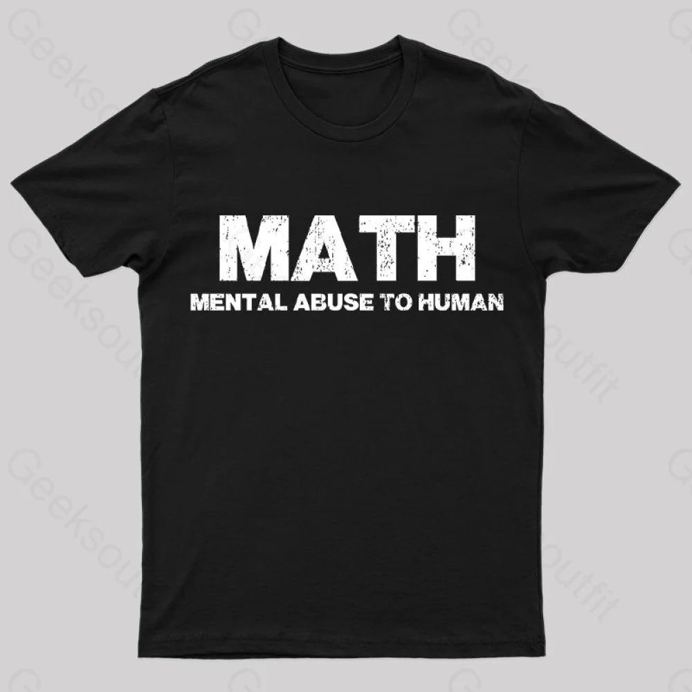 Math: Mental Abuse To Human T-Shirt Black / S Yc