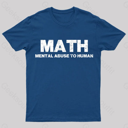 Math: Mental Abuse To Human T-Shirt Navy / S Yc