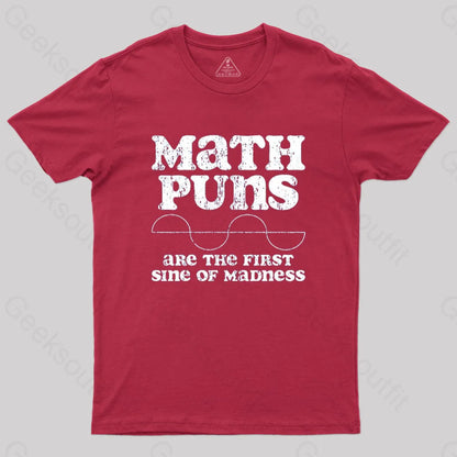 Math Puns Are The First Sine Of Madness T-Shirt Red / S