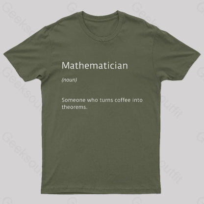 Mathematician Coffee Funny Nerd T-Shirt Army Green / S