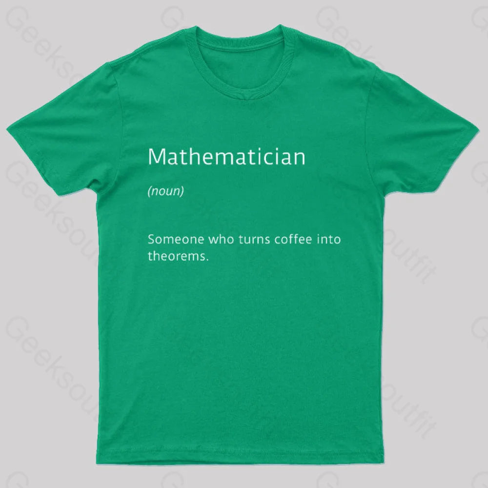 Mathematician Coffee Funny Nerd T-Shirt Green / S