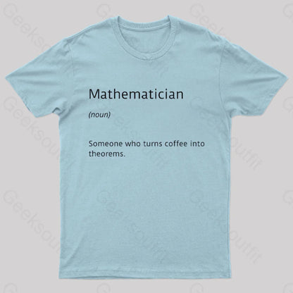 Mathematician Coffee Funny Nerd T-Shirt Light Blue / S