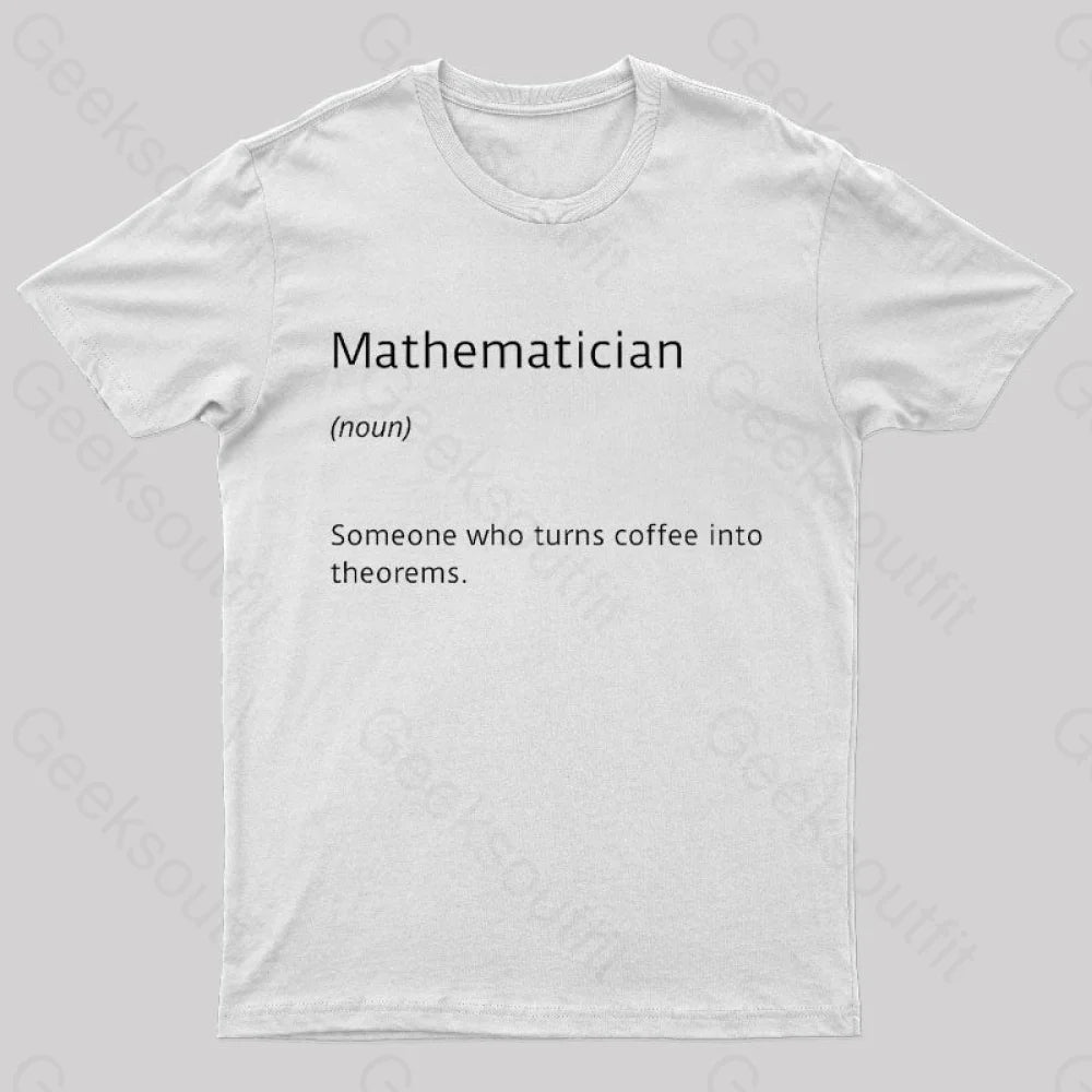 Mathematician Coffee Funny Nerd T-Shirt White / S