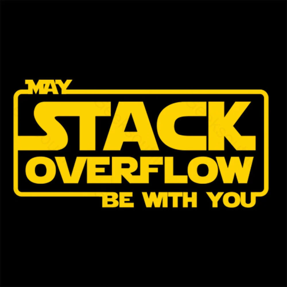 May Stack Overflow Be With You Geek T-Shirt