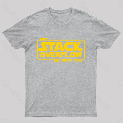 May Stack Overflow Be With You Geek T-Shirt Grey / S