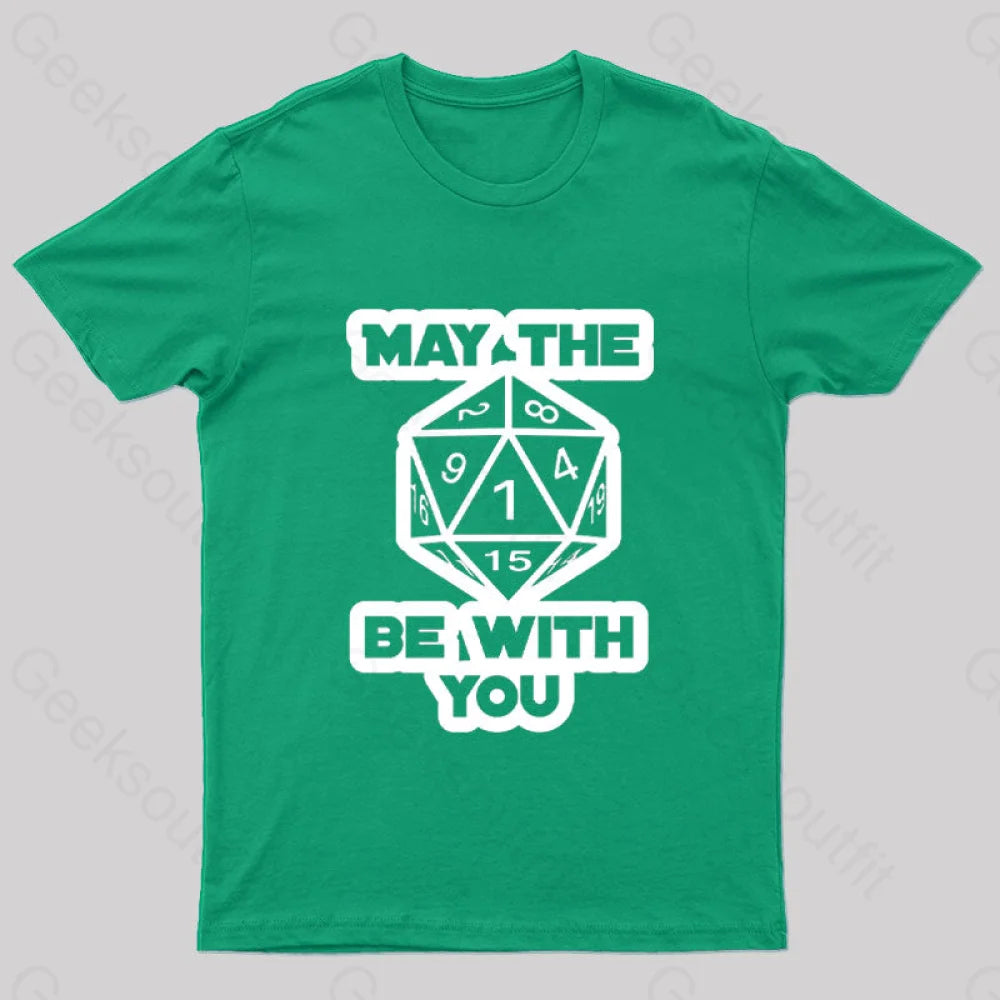 May The Dice Be With You Nerd T-Shirt Green / S