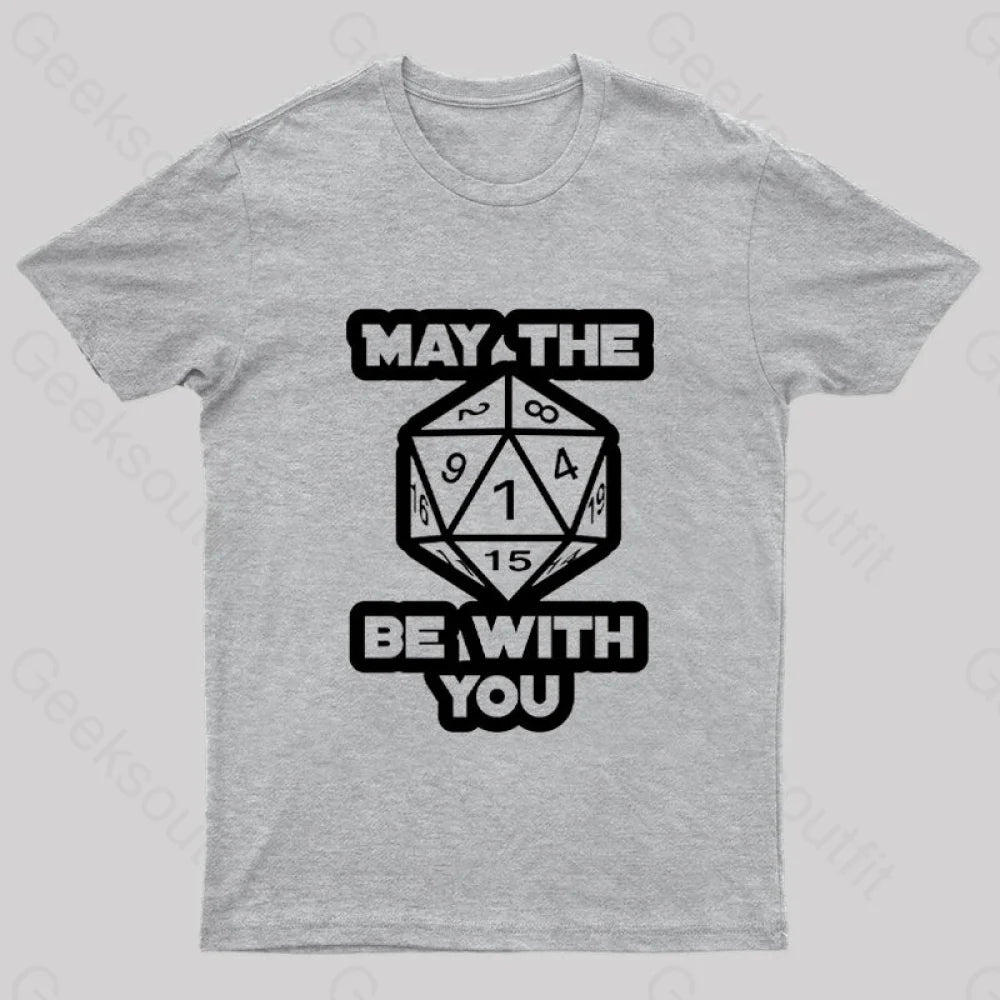 May The Dice Be With You Nerd T-Shirt Grey / S