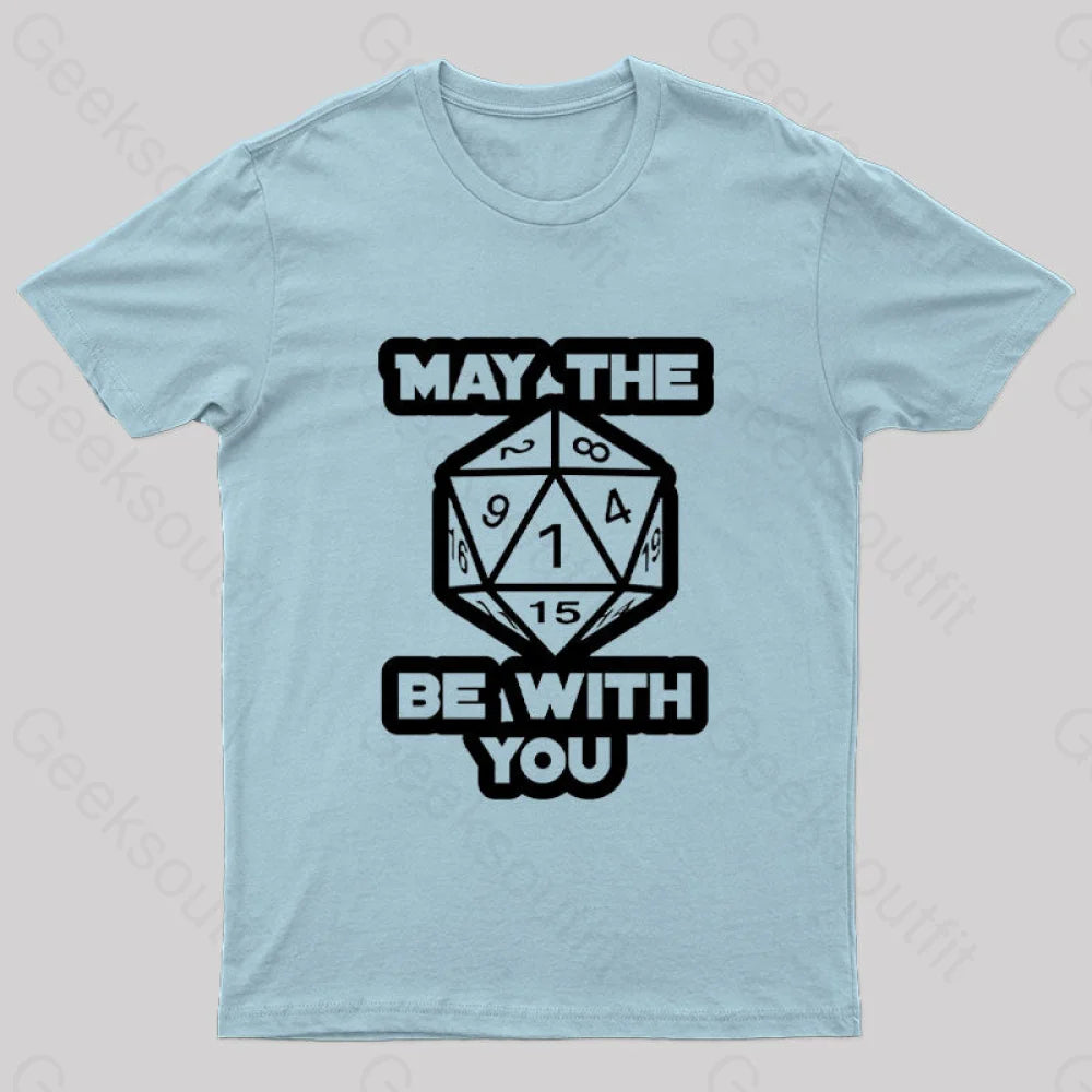 May The Dice Be With You Nerd T-Shirt Light Blue / S