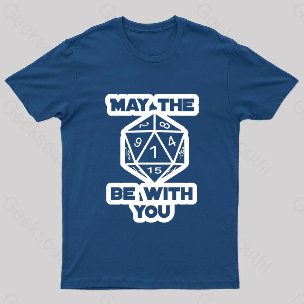 May The Dice Be With You Nerd T-Shirt Navy / S