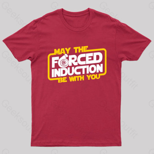 May The Forced Induction Be With You Geek T-Shirt Red / S