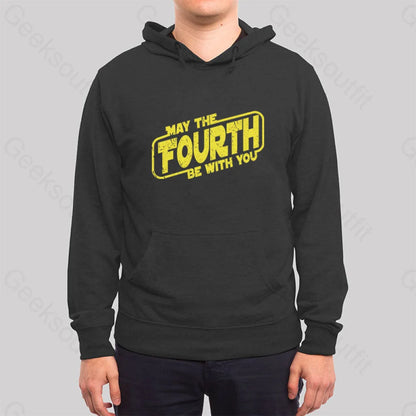 May The Fourth Be With You Hoodie