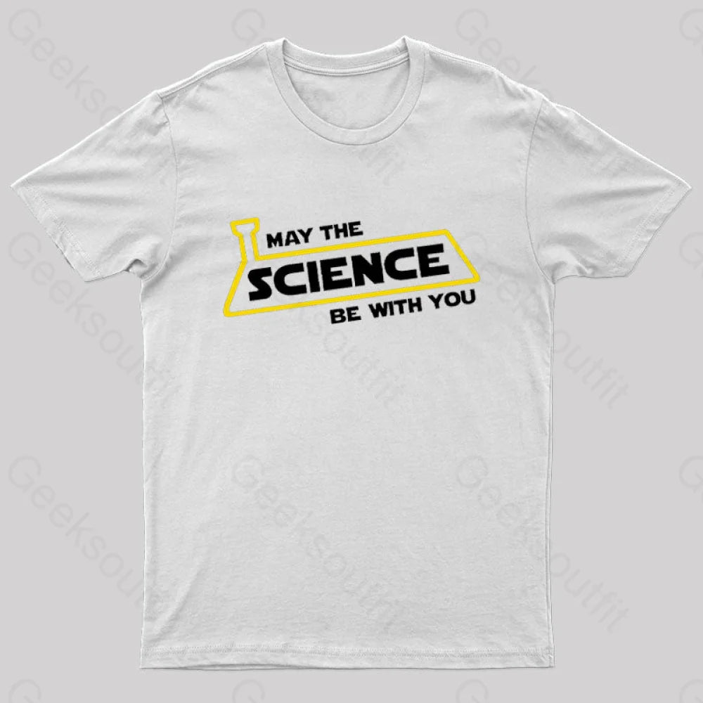 May The Science Be With You Nerd T-Shirt White / S