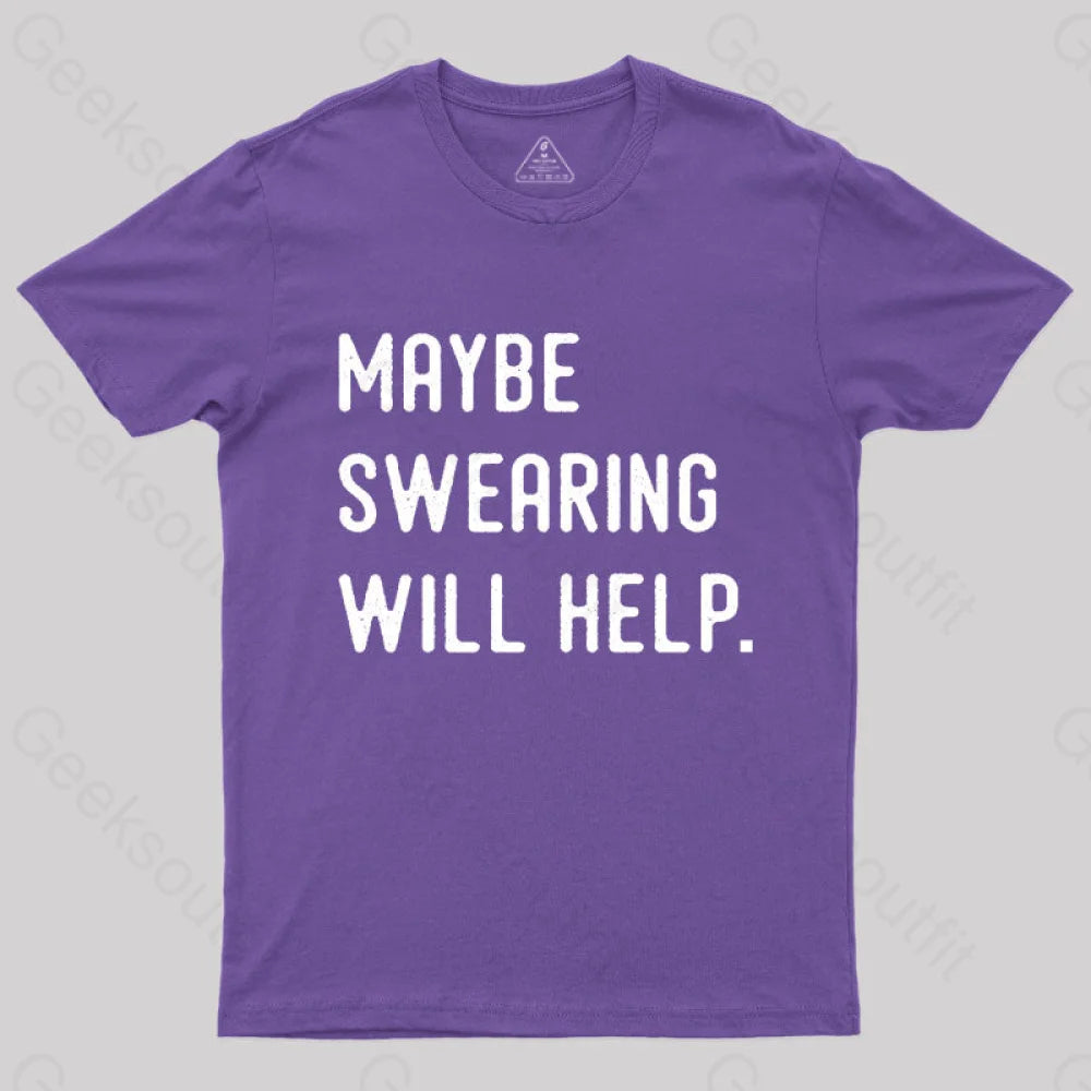 Maybe Swearing Will Help Geek T-Shirt Purple / S