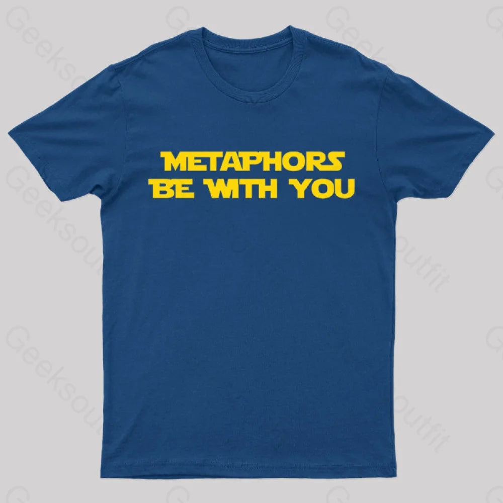 Metaphors Be With You Geek T-Shirt Navy / S