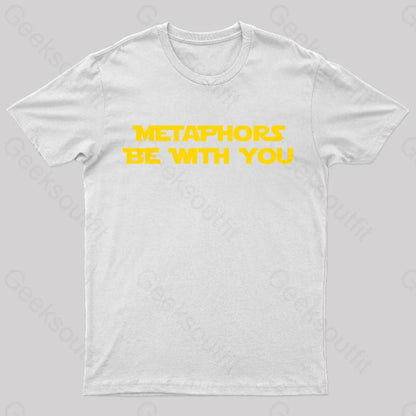 Metaphors Be With You Geek T-Shirt White / S