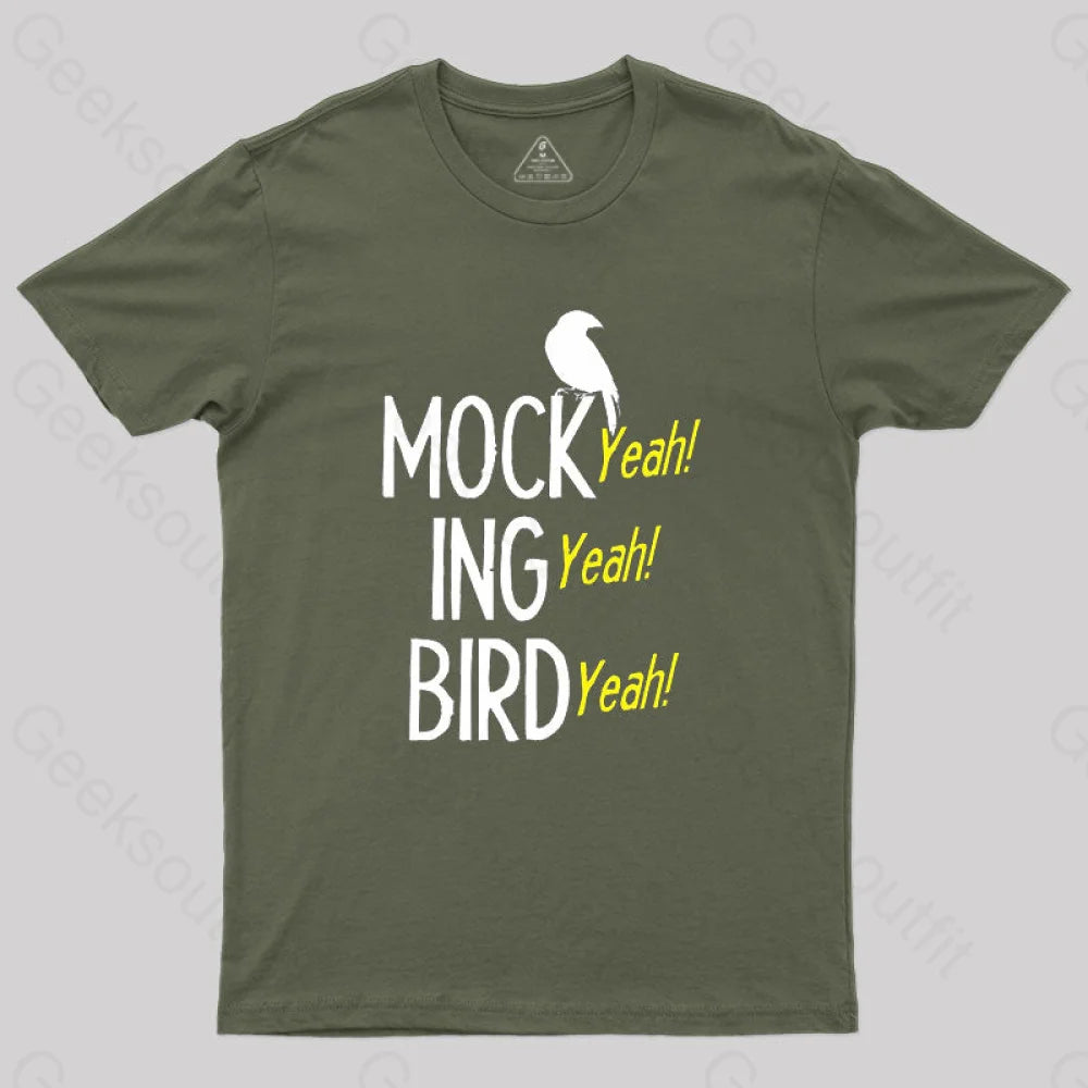 Mocking Bird Yeah T-Shirt Army Green / S