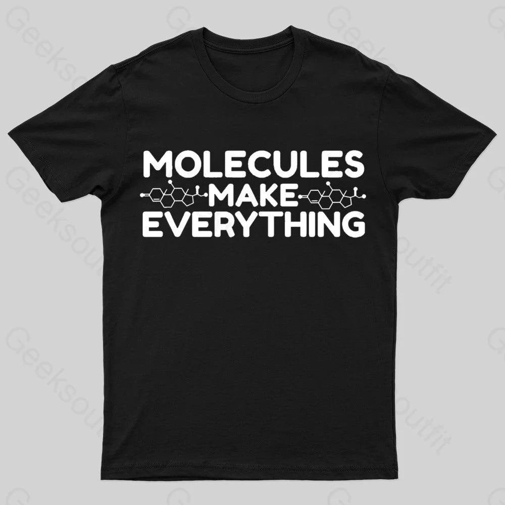 Molecule Make Everything Geek T-Shirt Black / S