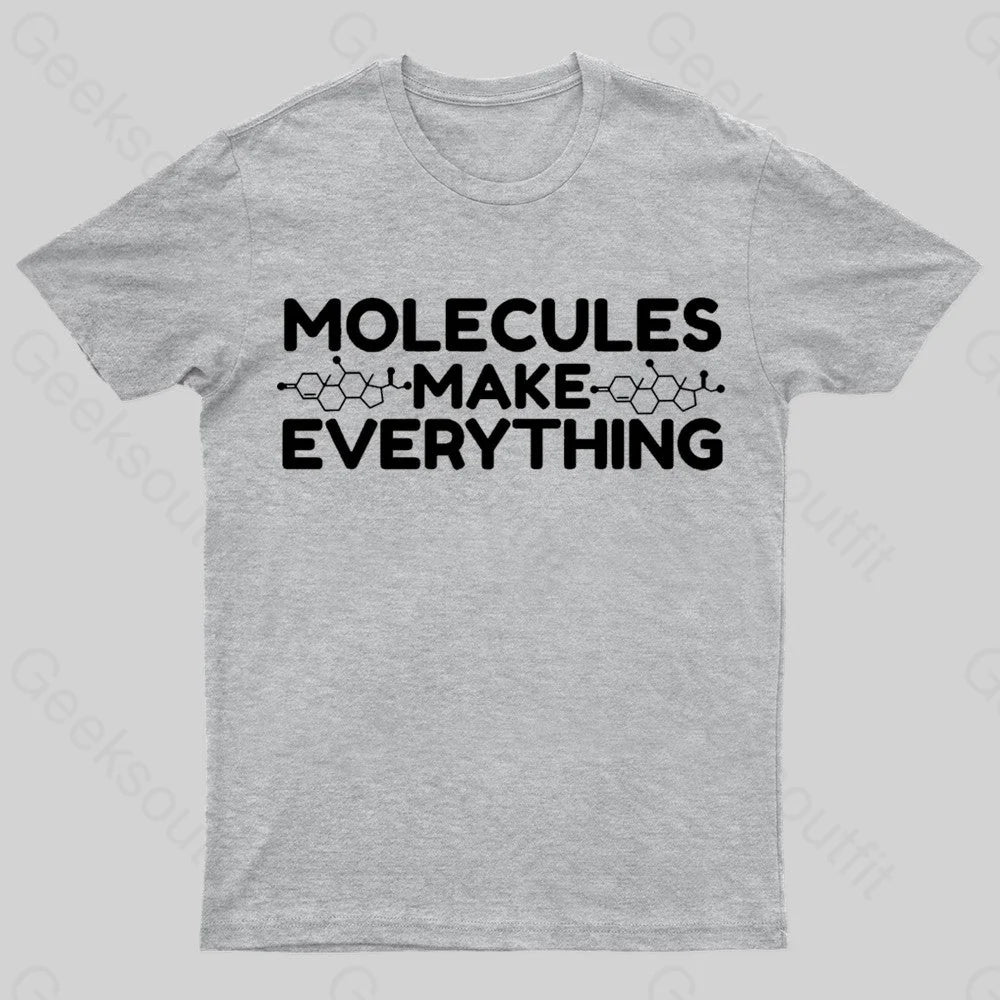 Molecule Make Everything Geek T-Shirt Grey / S