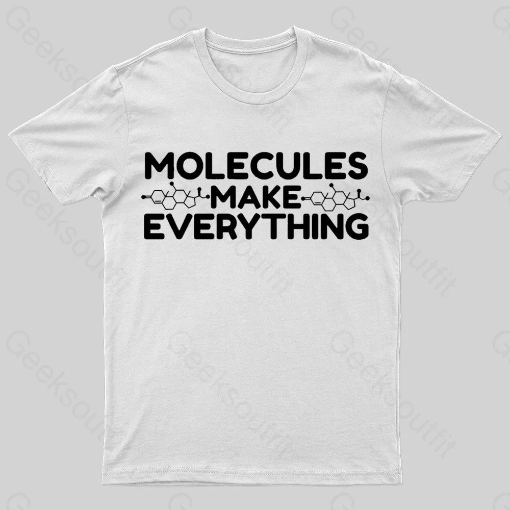 Molecule Make Everything Geek T-Shirt White / S