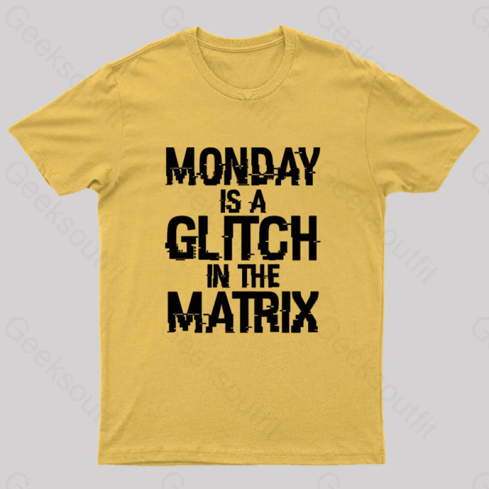 Monday Is A Glitch In The Matrix Nerd T-Shirt Yellow / S