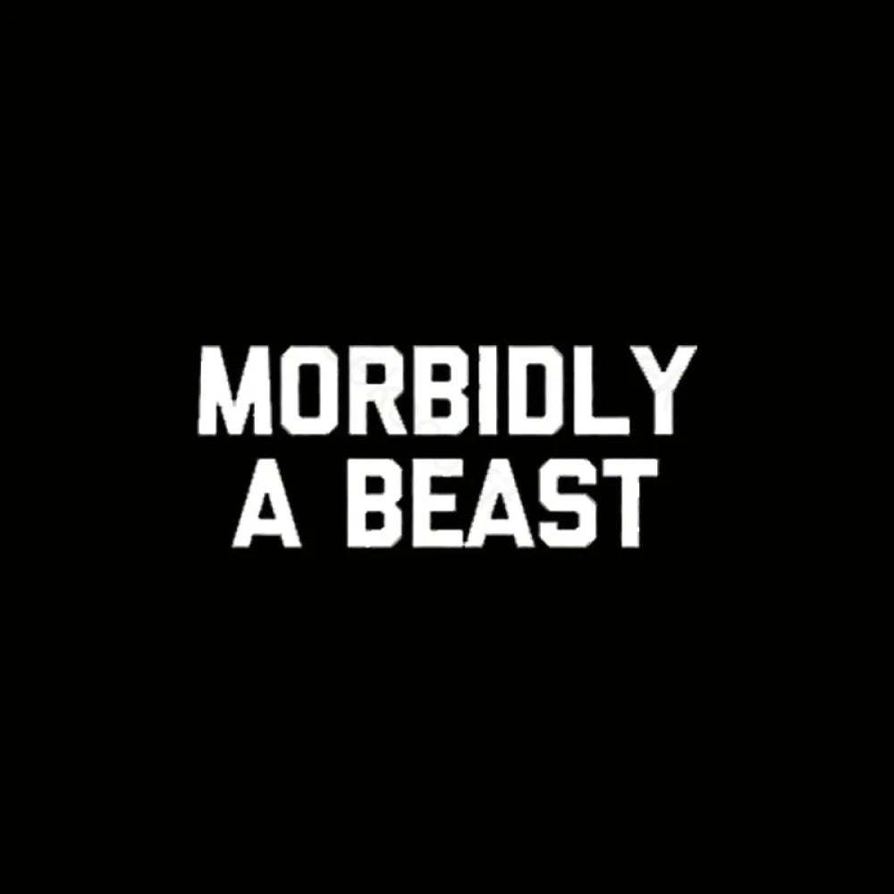 Morbidly A Beast Geek T-Shirt