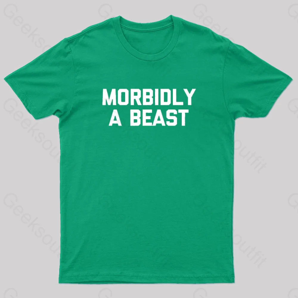 Morbidly A Beast Geek T-Shirt Green / S