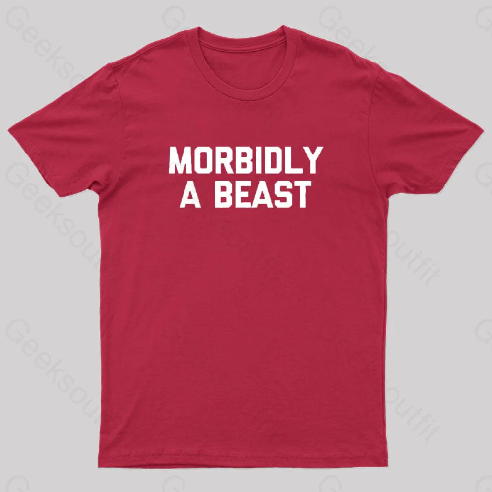 Morbidly A Beast Geek T-Shirt Red / S