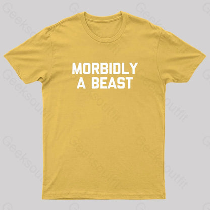 Morbidly A Beast Geek T-Shirt Yellow / S