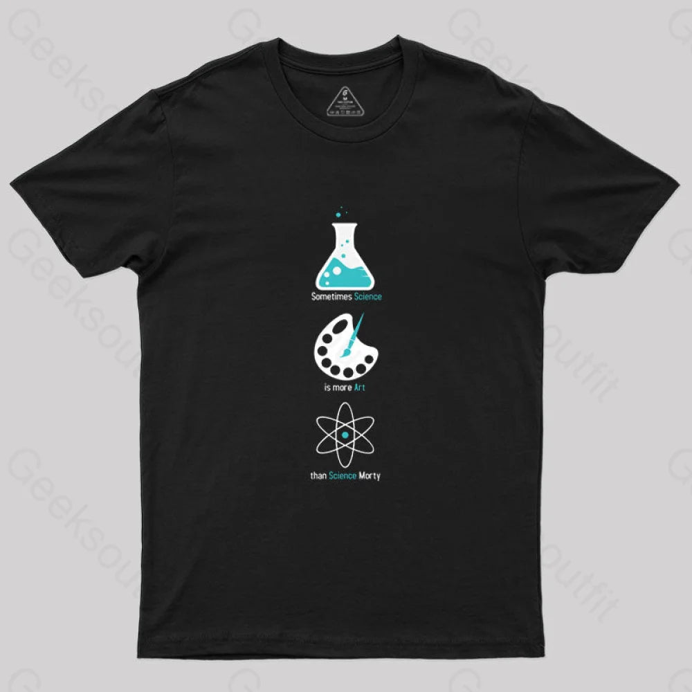 More Art Than Science T-Shirt Black / S