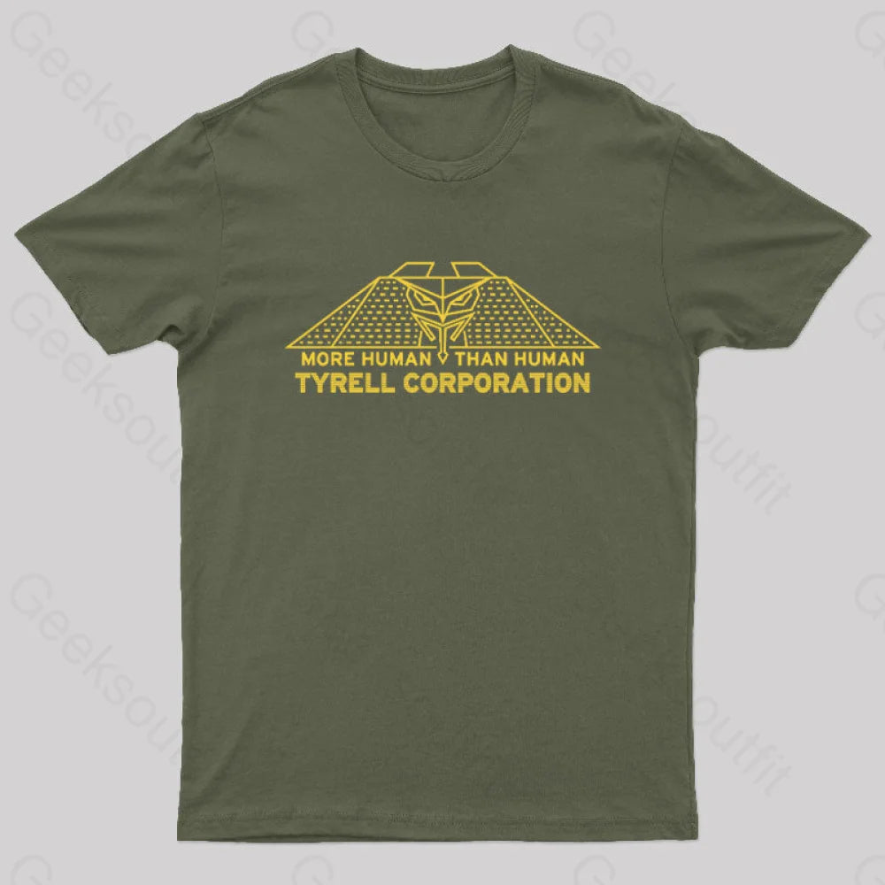 More Human Than Tyrell Corporation Geek T-Shirt Army Green / S