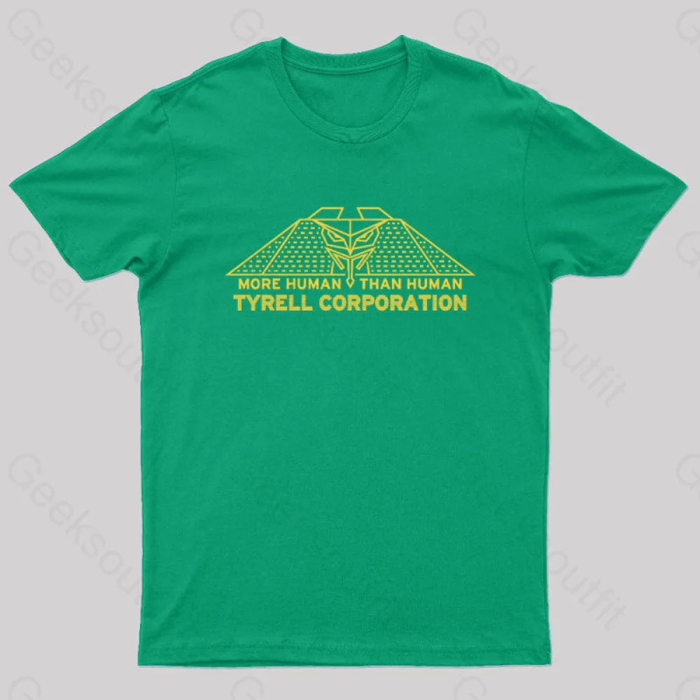 More Human Than Tyrell Corporation Geek T-Shirt Green / S