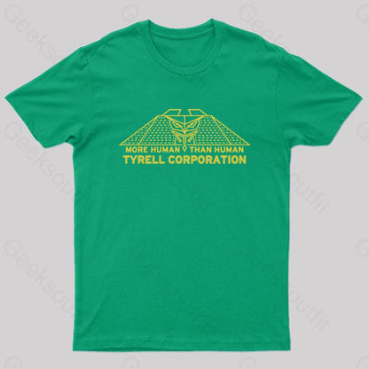 More Human Than Tyrell Corporation Geek T-Shirt Green / S