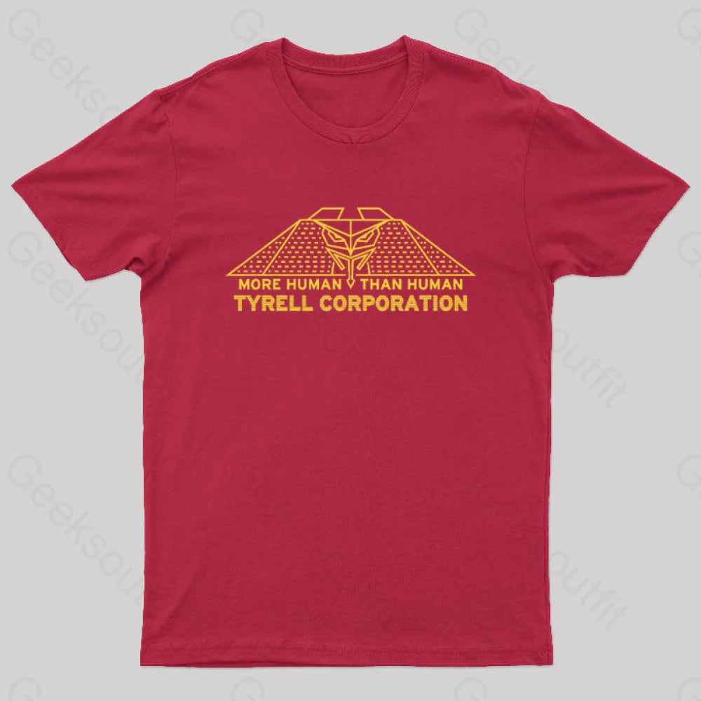 More Human Than Tyrell Corporation Geek T-Shirt Red / S